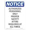 Signmission OSHA Notice Sign, 10" H, 7" W, Rigid Plastic, Authorized Personnel Only Proper Sign, Portrait OS-NS-P-710-V-10245 - alternate 1